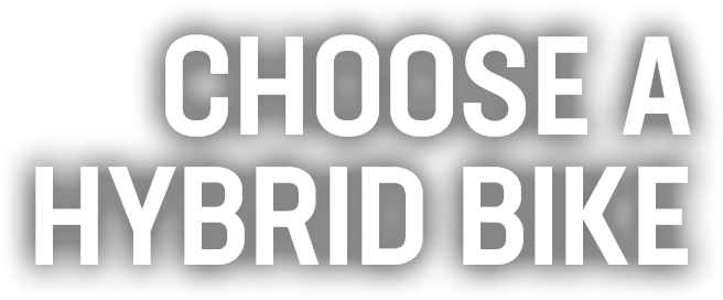 Choose A Hybrid Bike